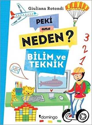 Peki Ama Neden? - Bilim ve Teknik - Domingo Yayınevi