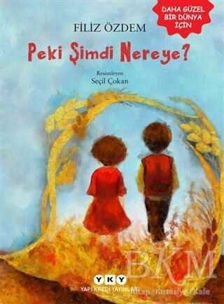 Peki Şimdi Nereye? - Yapı Kredi Yayınları