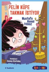 Pelin Küpe Takmak İstiyor - Tudem Yayınları