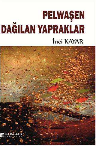 Pelwaşen Dağılan Yapraklar - Karahan Kitabevi