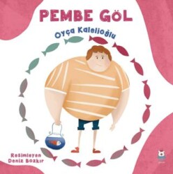 Pembe Göl - Luna Çocuk Yayınları