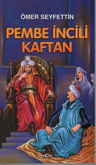Pembe İncili Kaftan - Akçağ Yayınları