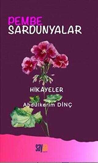 Pembe Sardunyalar - Sayda Yayınları