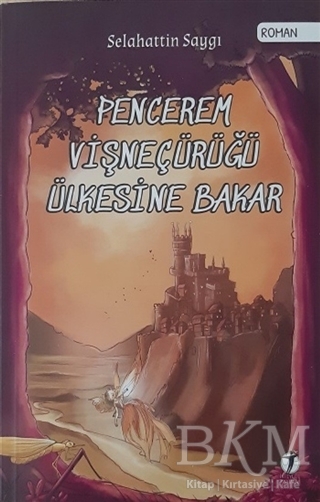 Pencerem Vişneçürüğü Ülkesine Bakar - İki Eylül Yayınevi