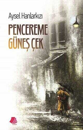 Pencereme Güneş Çek - Turay Kitap Yayıncılık