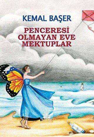 Penceresi Olmayan Eve Mektuplar - Artshop Yayıncılık