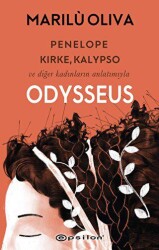 Penelope, Kirke, Kalypso ve Diğer Kadınların Anlatımıyla Odysseus - Epsilon Yayınevi