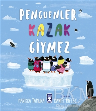 Penguenler Kazak Giymez - Timaş Çocuk