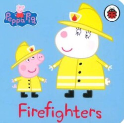 Peppa: Fire Fighter - Ladybird Book