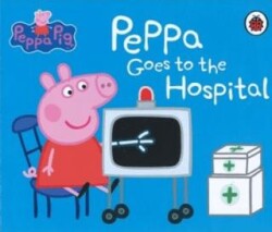 Peppa Goes to the Hospital - Ladybird Book