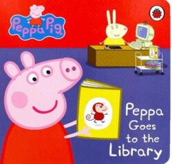 Peppa Pig: Peppa Goes to the Library: My First Storybook - Ladybird Book