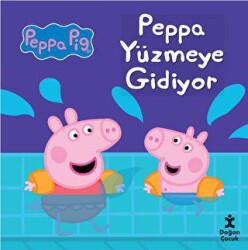 Peppa Yüzmeye Gidiyor - Doğan Çocuk