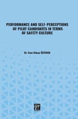 Performance And Self-Perceptions Of Pilot Candidates In Terms Of Safety Culture - 1