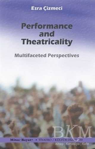 Performance and Theatricality - Mitos Boyut Yayınları