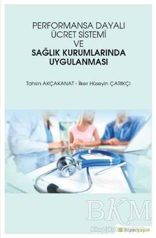 Performansa Dayalı Ücret Sistemi ve Sağlık Kurumlarında Uygulanması - 1