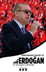 Performatif Siyaset ve Erdoğan - İstisnai Kitaplar