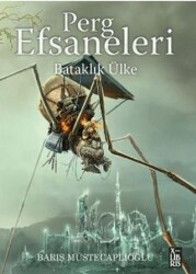 Perg Efsaneleri 3 – Bataklık Ülke - XLIBRIS