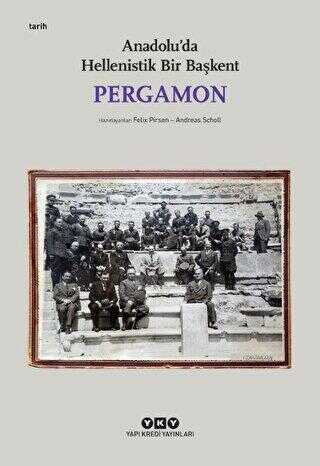 Pergamon - Anadolu`da Hellenistik Bir Başkent