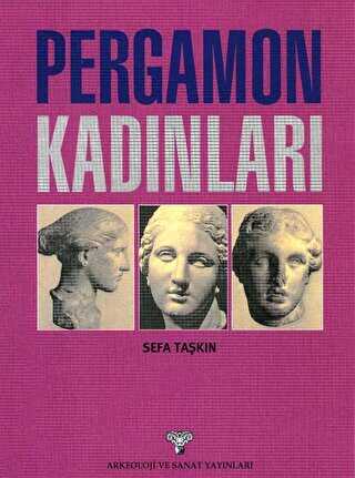 Pergamon Kadınları - Arkeoloji ve Sanat Yayınları