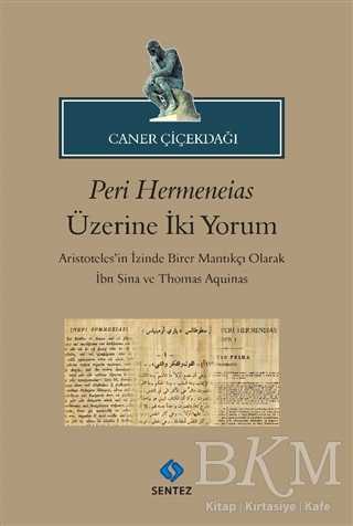 PERİ HERMENEİAS ÜZERİNE İKİ YORUM - Sentez Yayınları