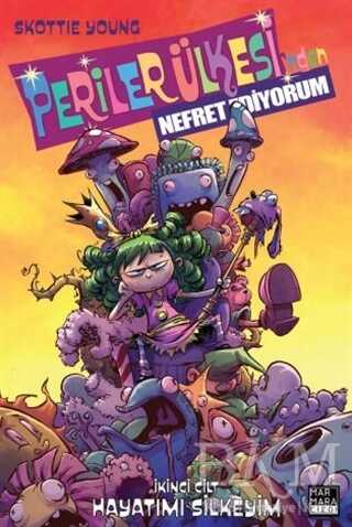 Periler Ülkesi`nden Nefret Ediyorum Cilt 2 - Marmara Çizgi