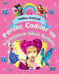 Perilerin, Cadıların ve Prenseslerin Sihirli Dünyası - Parıltı Yayınları