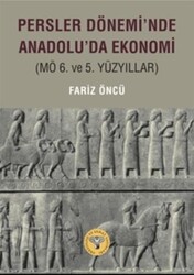 Persler Dönemi`nde Anadolu`da Ekonomi - Arkeoloji ve Sanat Yayınları