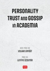 Personality, Trust and Gossip In Academia - Nobel Bilimsel Eserler