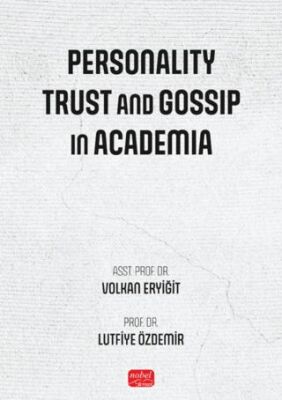 Personality, Trust and Gossip In Academia - 1