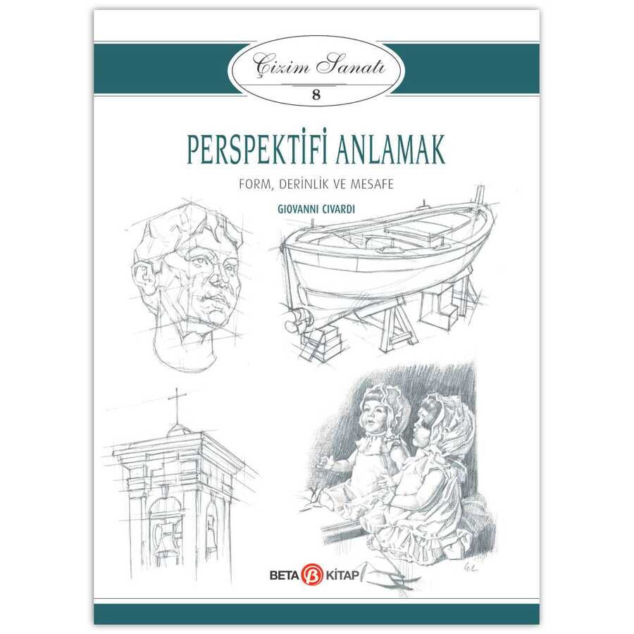 Perspektifi Anlamak - Çizim Sanatı 8 - Beta Kitap