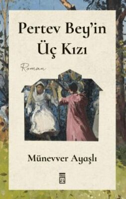 Pertev Bey`in Üç Kızı - 1