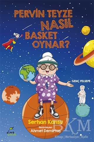 Pervin Teyze Nasıl Basket Oynar? - ELMA Yayınevi