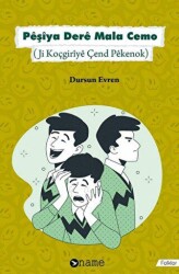 Peşiya Dere Mala Cemo - Name Yayınları