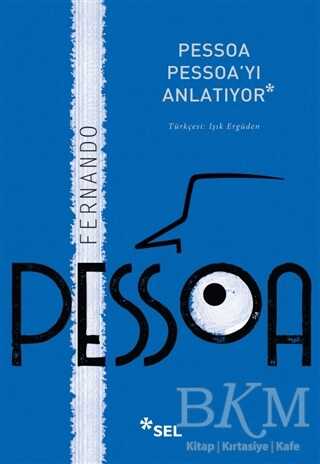 Pessoa Pessoa`yı Anlatıyor - Sel Yayıncılık