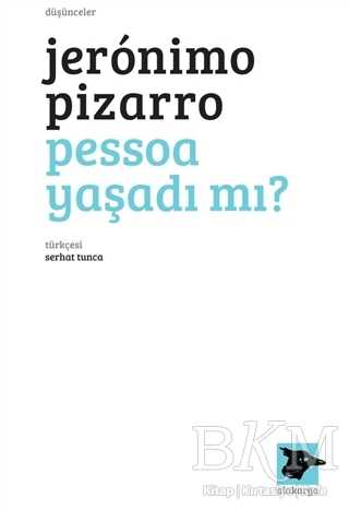 Pessoa Yaşadı Mı? - Alakarga Sanat Yayınları