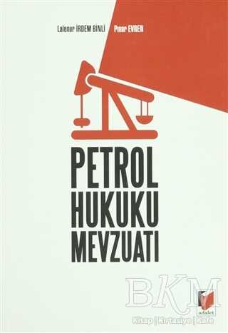 Petrol Hukuku Mevzuatı - Adalet Yayınevi