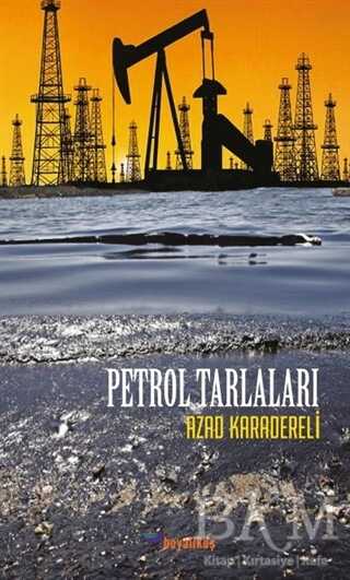 Petrol Tarlaları - Boyalıkuş Yayınları