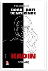 Peyami Safa - Doğu Batı Sentezinde Kadın - Yükseliş Yayınları