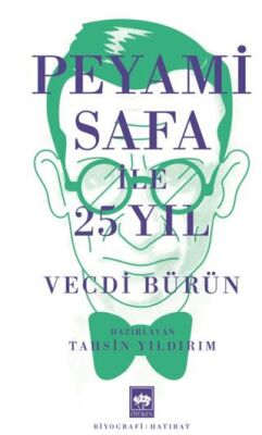 Peyami Safa ile 25 Yıl - 1