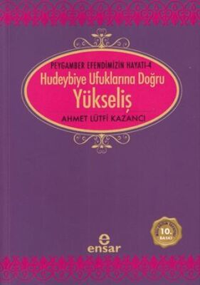 Hudeybiye Ufuklarına Doğru Yükseliş - 1