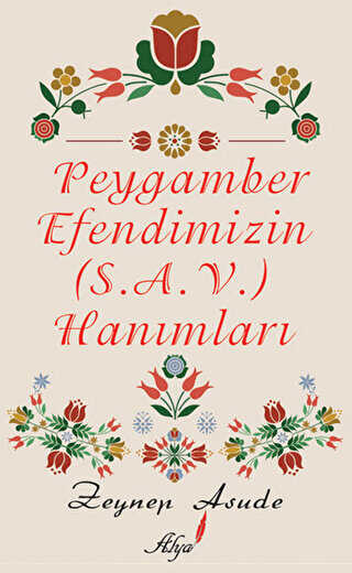 Peygamber Efendimizin s.a.v Hanımları - 1