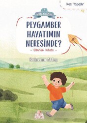 Peygamber Hayatımın Neresinde? - Nesil Çocuk Yayınları