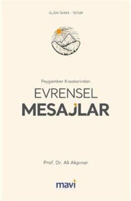 Peygamber Kıssalarından Evrensel Mesajlar - 1