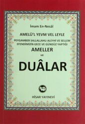 Peygamber Sallallahu Aleyhi ve Sellem Efendimizin Gece ve Gündüz Yaptığı Ameller ve Dualar - Hisar Yayınevi