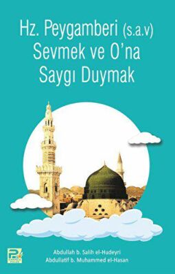 Peygamber s.a.v`i Sevmek ve Ona Saygı Duymak - 1