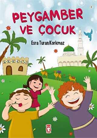 Peygamber ve Çocuk - Timaş Gülce Çocuk