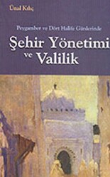 Peygamber ve Dört Halife Günlerinde Sehir Yönetimi ve Valilik - Yediveren Kitap (Konya)