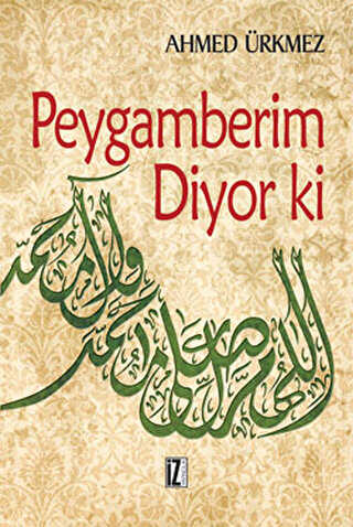 Peygamberim Diyor ki - İz Yayıncılık