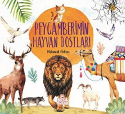 Peygamberimin Hayvan Dostları - Nesil Çocuk Yayınları