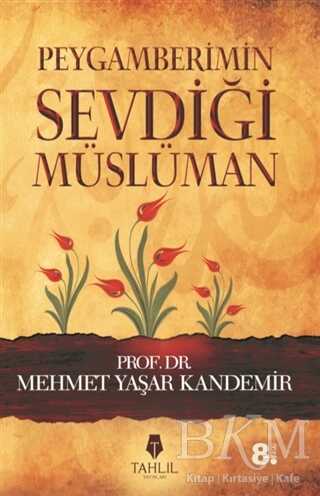 Peygamberimin Sevdiği Müslüman - Tahlil Yayınları
